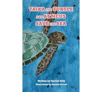 Taika the Turtle and Atticus Save the Sea