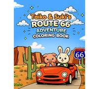 Taiko & Suki's Route 66 Adventure Coloring Book: A S ind Coloring Adventure Featuring Cryptids, Aliens and Famous Route 66 Landmarks (Road Trip Coloring Book Adventures)