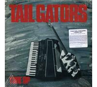TAIL GATORS - tore up LP