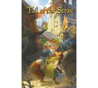 Tail of the Stray: Book One