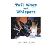 Tail Wags and Whispers