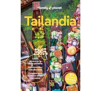 Tailandia 9: Rutas detalladas, las mejores experiencias, mapas y consejos de expertos (Guías de País Lonely Planet)