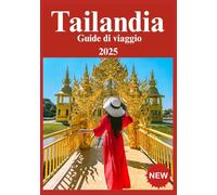 Tailandia Guide di viaggio 2025
