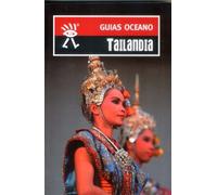 Tailandia: Incluye mapas y planos actualizados a todo color para no perder el rumbo (Guías Océano)