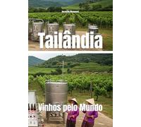 Tailândia: Vinhos pelo Mundo (Wines of the World)