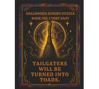 Tailgaters Will Be Turned Into Toads: Halloween Sudoku Puzzle book Vol 1 Very Easy for Adults and Teens (Sassy Spooky Collection)