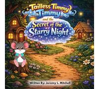 Tailless Timmy and the Secret of the Starry Pond (Tailless Timmy's Adventures)