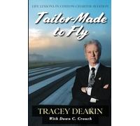 Tailor-Made to Fly: Life Lessons in Custom Charter Aviation
