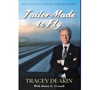 Tailor-Made to Fly: Life Lessons in Custom Charter Aviation