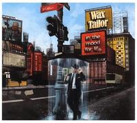 Tailor, Wax - In the Mood for Life