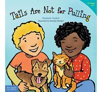 Tails Are Not for Pulling (Best Behavior®)