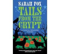 Tails from the Crypt: 3 (A Magical Menagerie Mystery)