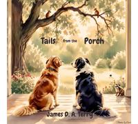 Tails from the Porch (Notcho Dog Unleashed)