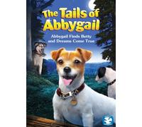 Tails of Abbygail: Abbygail Finds Betty & Dreams [Reino Unido] [DVD]