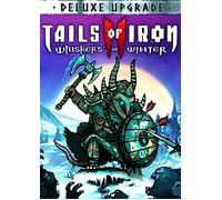 Tails of Iron 2: Whiskers of Winter - Deluxe Upgrade PC - DLC