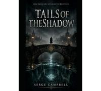TAILS OF THE SHADOW: ECHOES FROM THE FORGOTTEN NIGHT