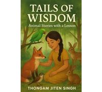 Tails of Wisdom: Animal Stories with a Lesson