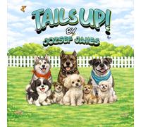 Tails Up!: Filled with heart, friendship, and tail-wagging adventures, this is a touching story for children and parents alike on pet ownership and responsibility in dog rescue..