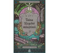 Taina regelui mlastinii. Seria Trilogia Regele salbaticiei Vol.2 - Jonathan Rogers