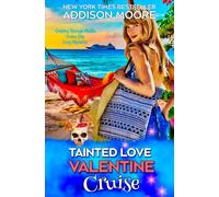 Tainted Love Valentine Cruise: 13 (Cruising Through Midlife: Cruise Ship Cozy Mysteries)