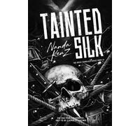 Tainted Silk: A Dark Mafia Romance of Power, Obsession, and Captive Hearts: 3 (The Rossi Syndicate.)