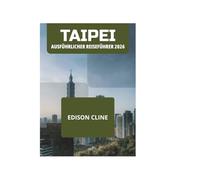 TAIPEI AUSFÜHRLICHER REISEFÜHRER 2026