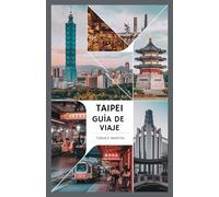 TAIPÉI GUÍA DE VIAJE