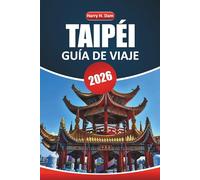 Taipéi Guía de Viaje 2026: Explora gemas ocultas, aventuras de comida callejera, mercados nocturnos y experiencias culturales en la capital de Taiwán