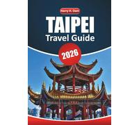 Taipei Travel Guide 2026: Explore Hidden Gems, Street Food Adventures, Night Markets, and Cultural Experiences in Taiwan’s Capital