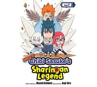 Taira, Kenji - Naruto: Chibi Sasuke's Sharingan Legend, Vol. 1: Chibi Sasuke's Sharingan Legend, Vol. 1 : Uchiha Sasuke!!: Volume 1