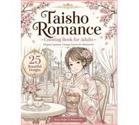 Taisho Romance Coloring Book: Elegant Japanese Kimono Women, Vintage Streets, Cafes, Cherry Blossoms and Western-Style Architecture for Adults and Teens (Japanese Coloring Book for Adult)