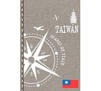 Taiwan Diario de Viaje: Libro de Registro de Viajes - Cuaderno de Recuerdos de Actividades en Vacaciones para Escribir, Dibujar - Cuadrícula de Puntos, Bucket List, Dotted Notebook Journal A5