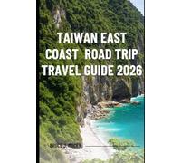 TAIWAN EAST COAST ROAD TRIP TRAVEL GUIDE 2026 (Journey Chronicles 2025)