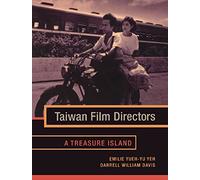Taiwan Film Directors: A Treasure Island (Film and Culture Series)