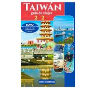 Taiwán guía de viajes 2025: Lo esencial para planificar tu viaje con mapas, imágenes e información actualizadaComo un local para quienes visitan por primera vez