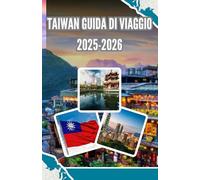 Taiwan Guida di viaggio 2025-2026