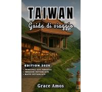Taiwan Guida di viaggio 2026: Esplora i templi, i mercati notturni, le montagne e le isole remote di Taiwan con consigli e segreti da esperti