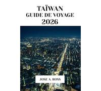 TAÏWAN GUIDE DE VOYAGE 2026