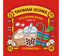 Taiwan Icons Coloring Book: 30 Beautiful Illustrations of Traditional Taiwan for Adults and Kids - Travel Gift and Stress Relief Activity Book