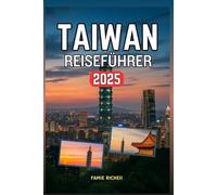 TAIWAN REISEFÜHRER 2025