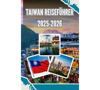 Taiwan Reiseführer 2025-2026