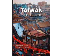 TAIWAN REISEFÜHRER 2025-2026