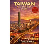Taiwan Reiseführer 2026: Nachtmärkte, Bergtempel und realistische Budgetplanung für Erstbesucher