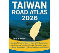 Taiwan Road Atlas 2026: Explore Taiwan best routes with directions, scenic stops, National Parks, Regional maps, Major high ways, Tips and Easy-to-read maps.