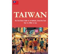 Taiwan: The First-Timer’s Guide to an Authentic, Stress-Free Food Tour in a Week or Less