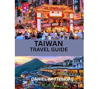 TAIWAN TRAVEL GUIDE 2026: Night Markets, Bubble Tea, Temples, Hidden Cafés