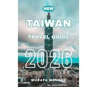 Taiwan Travel Guide 2026 (Taiwan Travel Guide 2026 Series)