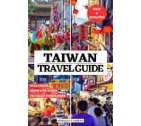 TAIWAN TRAVEL GUIDE (FULL COLOR): Discover Places to Explore, Recommended Accommodations, Updated Travel Information, Useful language phrases, ... HUB MULTI-LANGUAGE TRAVEL BOOKS (FULL COLOR))