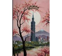 Taiwan Travel Journal - Pink Trip Diary | Cute Taiwan Notebook to Record Adventures | Souvenir Gift for Girls, Teens & Women | 120 Wide-Ruled Pages, Paperback