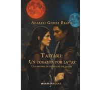 Taiyari: un corazón por la paz: Una historia de guerra de los clanes